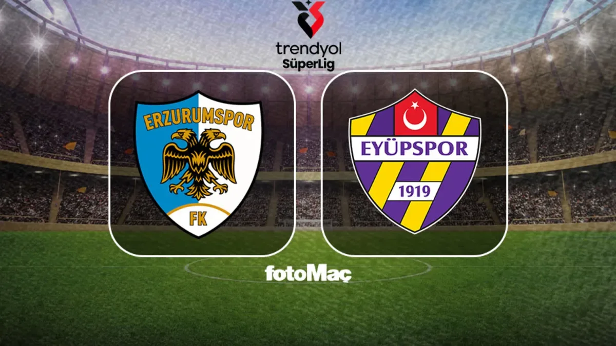 Erzurumspor FK-Eyüpspor maçı CANLI (Trendyol Süper Lig)