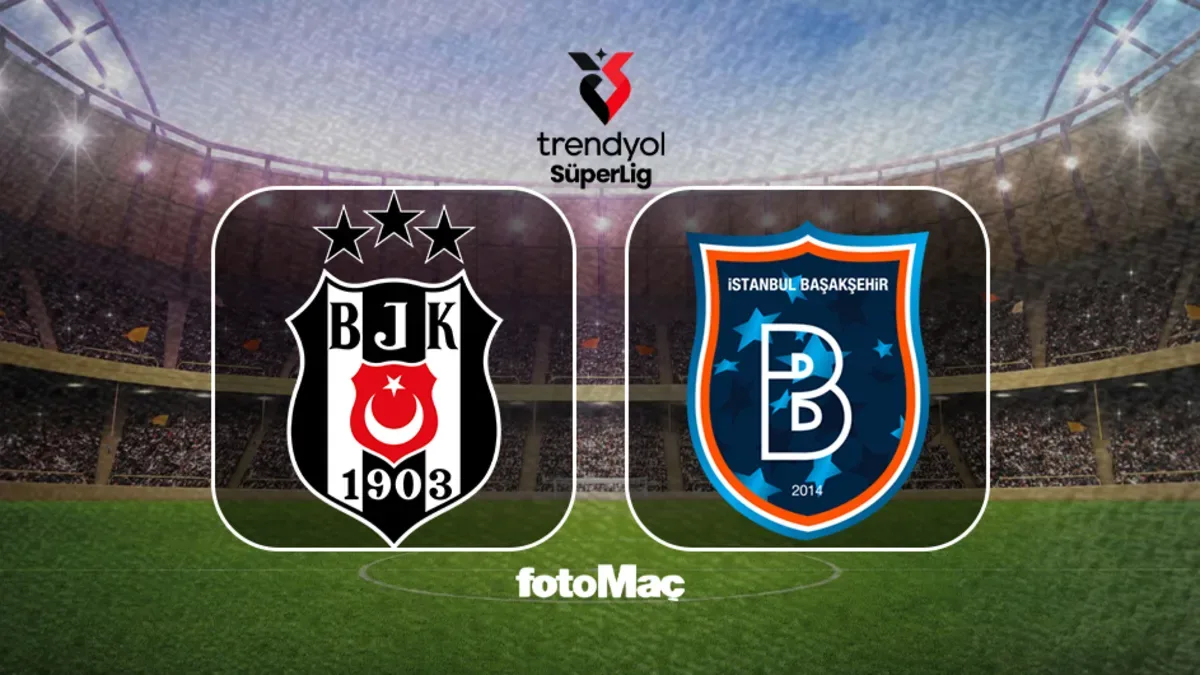 Beşiktaş - Başakşehir canlı maç takip! Canlı skor